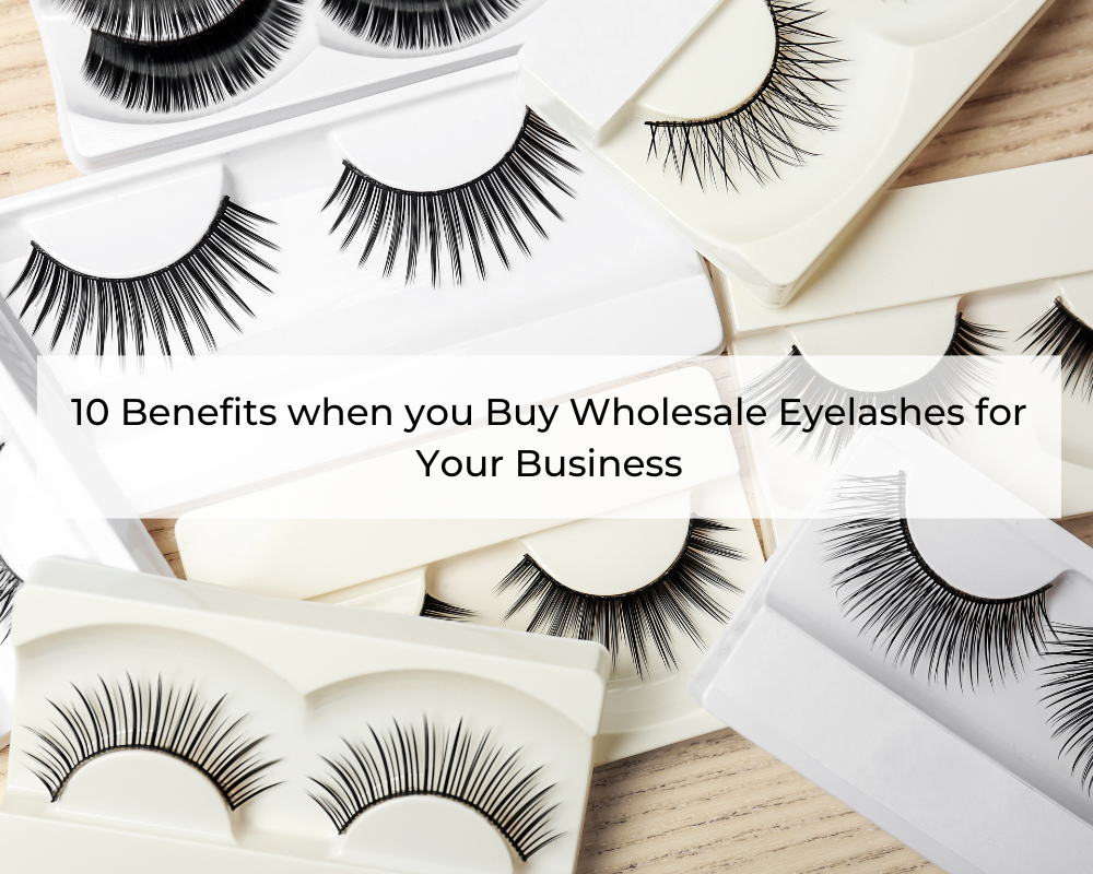 10-Benefits-when-you-Buy-Wholesale-Eyelashes-for-Your-Business-1