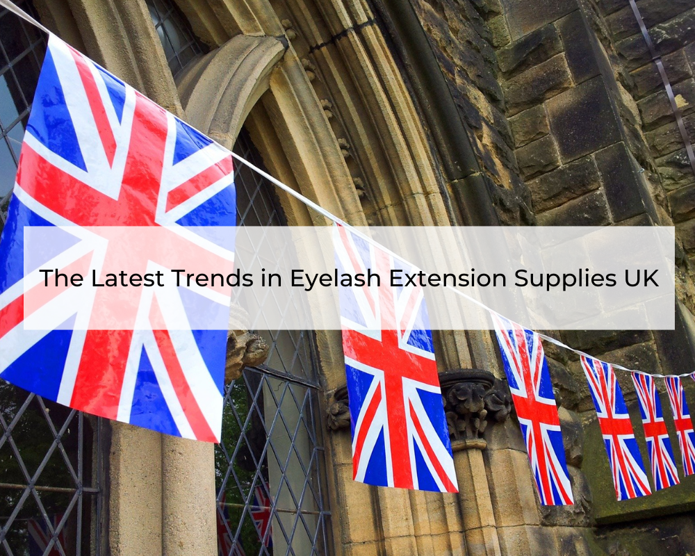 the-latest-trends-in-eyelash-extension-supplies-uk-1